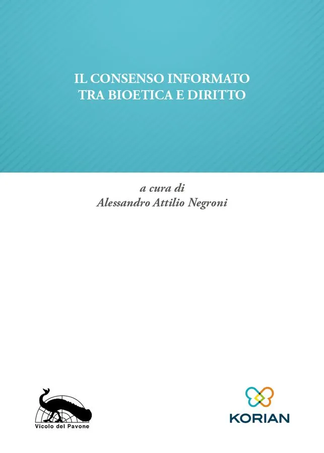 Il consenso informato tra bioetica e diritto Il consenso informato tra bioetica e diritto
